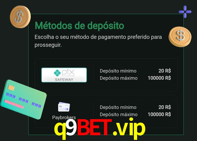 O cassino q9bet.vip oferece uma grande variedade de métodos de pagamento